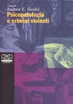 Psicopatologia e crimini violenti