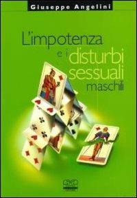 L' impotenza e i disturbi sessuali maschili - Giuseppe Angelini - copertina