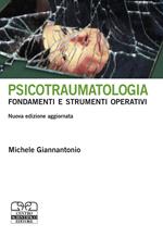 Psicotraumatologia. Fondamenti e strumenti operativi