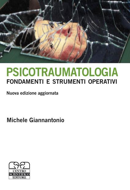 Psicotraumatologia. Fondamenti e strumenti operativi - Michele Giannantonio - copertina