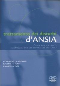 Trattamento dei disturbi d'ansia. Guide per il clinico e manuali per chi soffre del disturbo - Andrews - copertina