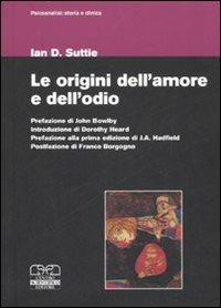 Le origini dell'amore e dell'odio - Ian D. Suttie - copertina