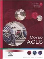 Corso ACLS. Manuale per studenti. Con DVD