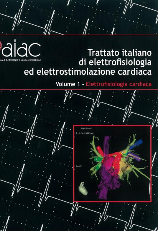 Trattato italiano di elettrofisiologia ed elettrostimolazione cardiaca - copertina