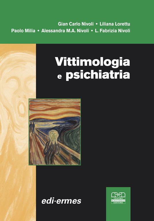 Vittimologia e psichiatria - Gian Carlo Nivoli,Liliana Lorettu,Paolo Milia - copertina