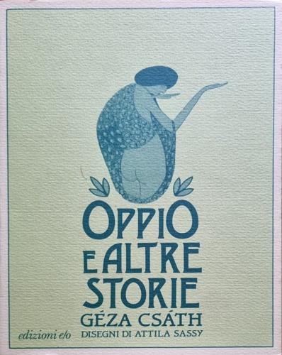 Oppio e altre storie - Géza Csáth - copertina