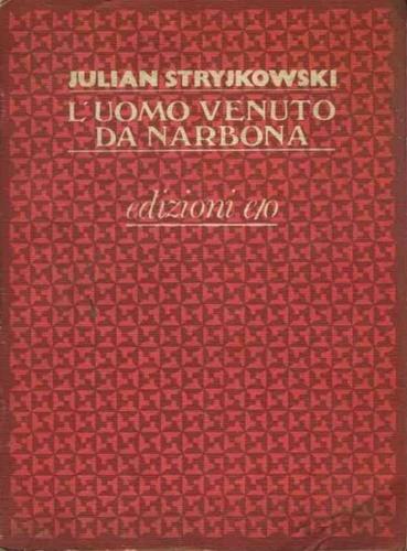 L' uomo venuto da Narbona - Julian Stryjkowski - copertina