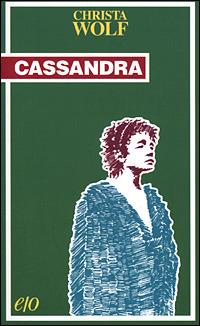 Cassandra - Christa Wolf - copertina