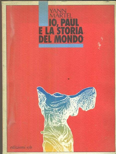 Io, Paul e la storia del mondo - Yann Martel - copertina