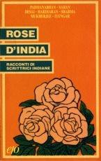 Libro Rose d'India. Racconti di scrittrici indiane 