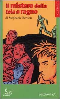 Il mistero della tela di ragno - Stéphanie Benson - copertina