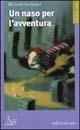 Libro Un naso per l'avventura Richard Scrimger