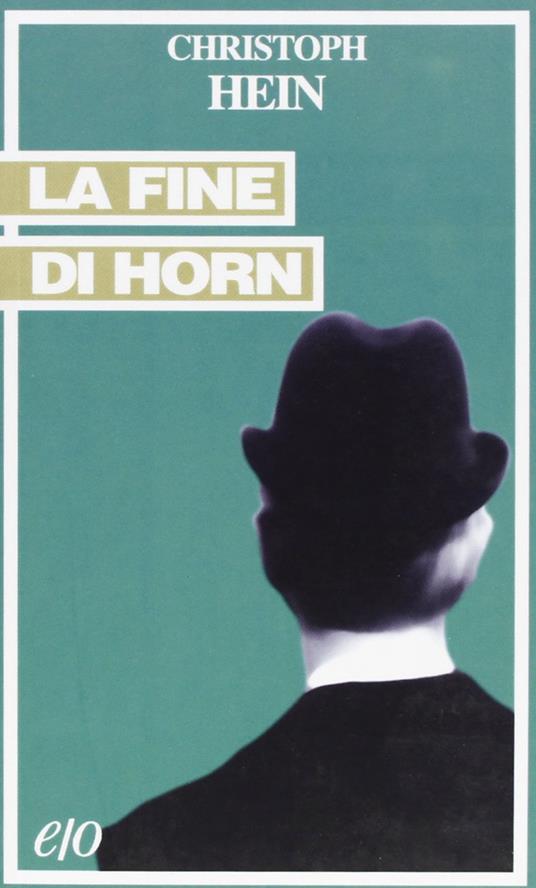 La fine di Horn - Christoph Hein - copertina