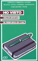Ho visto. I migliori reportage del premio Bicocca 2001 e 2002