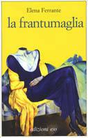 La frantumaglia - Elena Ferrante - copertina