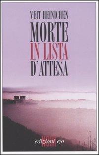 Morte in lista d'attesa - Veit Heinichen - copertina