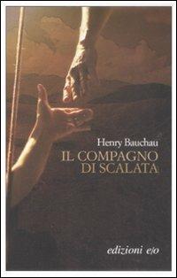 Il compagno di scalata - Henry Bauchau - copertina