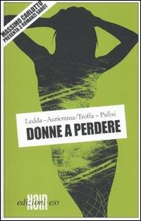 Donne a perdere. Tre romanzi Sabot - copertina