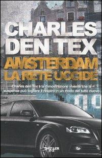 Amsterdam. La rete uccide - Charles den Tex - copertina