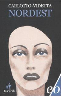 Nordest - Massimo Carlotto,Marco Videtta - copertina