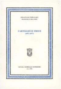 Carteggio su Freud (1971-1977) - Sebastiano Timpanaro,Francesco Orlando - copertina