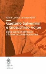 Gaetano Salvemini e Gioacchino Volpe: dalla storia medievale alla storia contemporanea