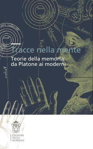 Tracce nella mente. Teorie della memoria da Platone ai moderni - copertina