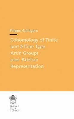 Cohomology of finite and affine type Artin groups over abelian representations - Filippo Callegaro - copertina