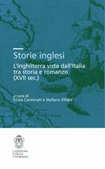 Storie inglesi. L'Inghilterra vista dall'Italia tra storia e romanzo (XVI-XVII secolo)