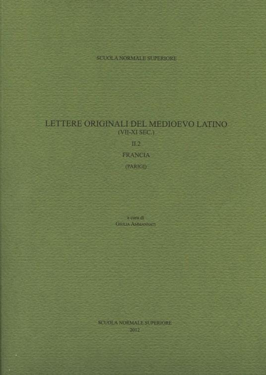 Lettere originali del medioevo latino (VII-XI sec.). Vol. 2/2: Francia (Parigi) - copertina