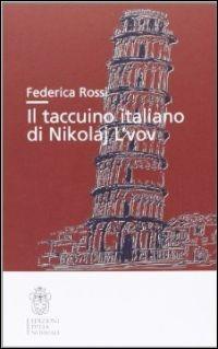 Il taccuino italiano di Nikolaj L'vov - Federica Rossi - copertina