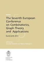 The seventh European conference on combinatorics, graph, theory and applications, Eurocomb 2013