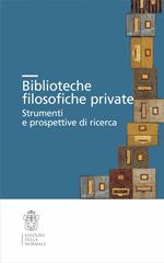 Biblioteche filosofiche private. Strumenti e prospettive di ricerca