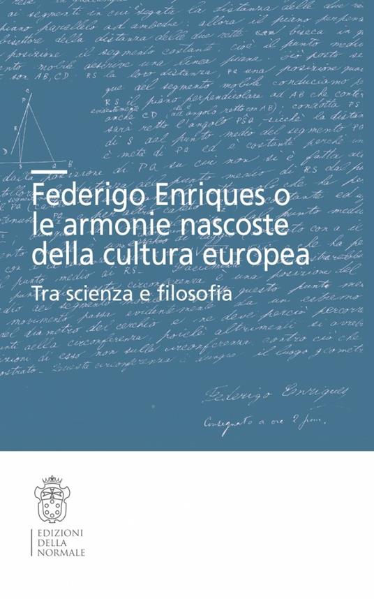 Federigo Enriques e le armonie nascoste della cultura europea. Tra scienza e filosofia - copertina