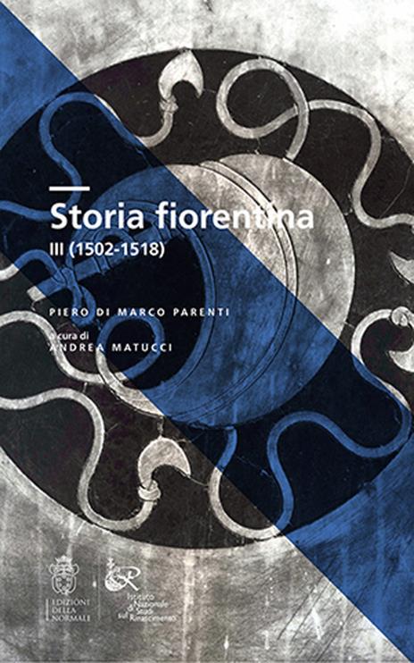 Storia fiorentina. Vol. 3: 1502-1518 - Piero Parenti Di Marco - 3