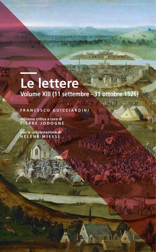 Le lettere. Vol. 13: 11 settembre-31 ottobre 1526 - Francesco Guicciardini - copertina