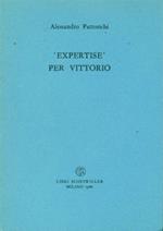 Expertise per Vittorio