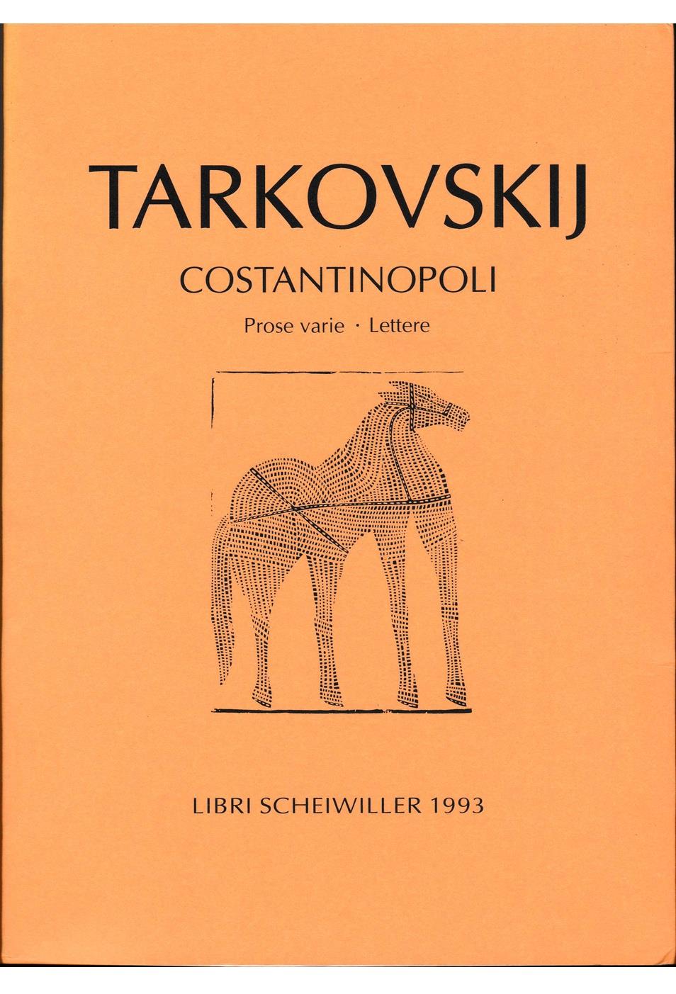 Costantinopoli. Prose varie, lettere