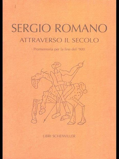 Attraverso il secolo - Sergio Romano - 2