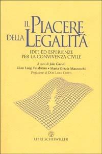 Il piacere della legalità. Idee ed esperienze per la convivenza civile - copertina