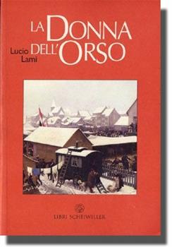 Libro La donna dell'orso Lucio Lami