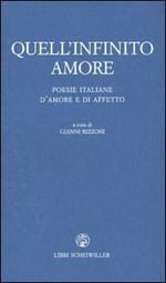 Quell'infinito amore. Poesie italiane d'amore e d'affetto
