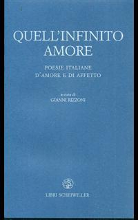 Quell'infinito amore. Poesie italiane d'amore e d'affetto