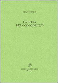 La coda del coccodrillo - Aldo Forbice - copertina