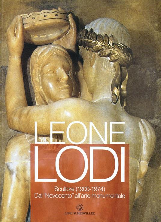 Leone Lodi. Scultore (1900-1974) - copertina