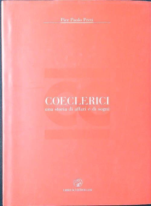 Coeclerici. Una storia di affari e di sogni