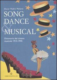 Song dance & musical. Dizionario del cinema musicale 1915-1945 - Oscar P. Melano - 3