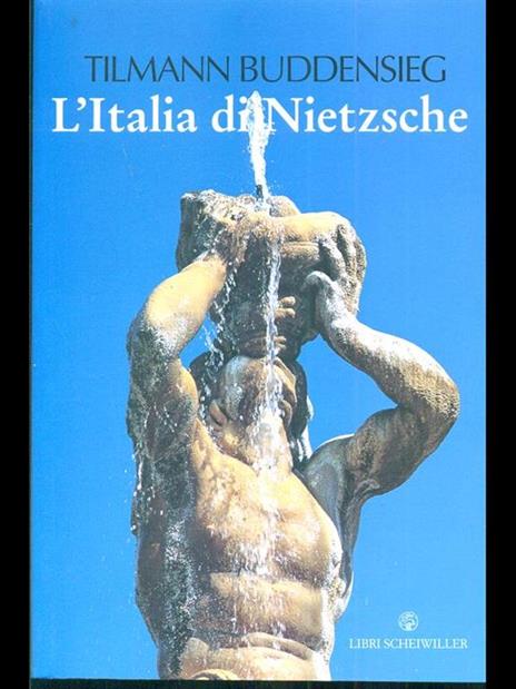 L' Italia di Nietzsche. Città, giardini e palazzi - Tilmann Buddensieg - 5