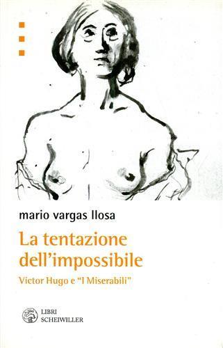 La tentazione dell'impossibile. Victor Hugo e i «I Miserabili» - Mario Vargas Llosa - copertina
