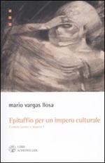 Epitaffio per un impero culturale. Contro vento e marea (1962-1966). Vol. 1